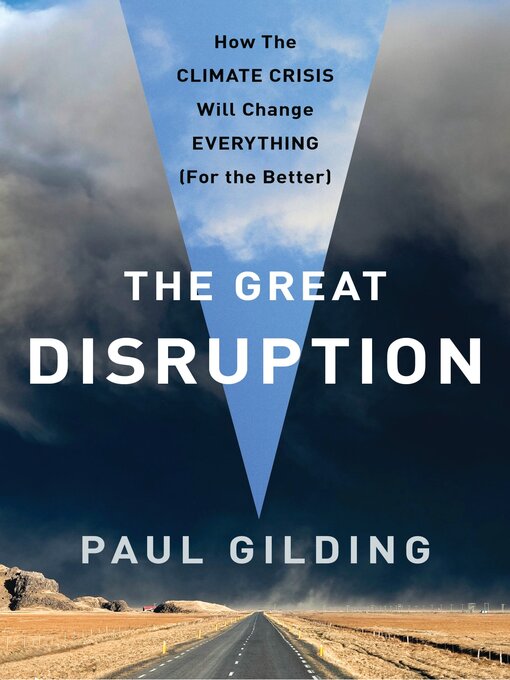 Title details for The Great Disruption by Paul Gilding - Available